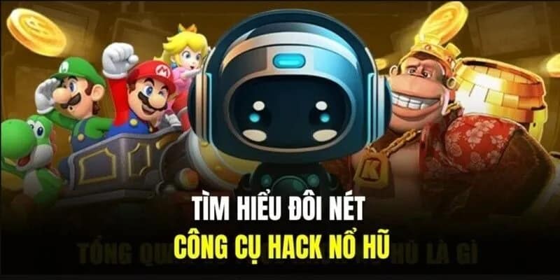 Tại sao người chơi tìm đến tool hack game nổ hũ?